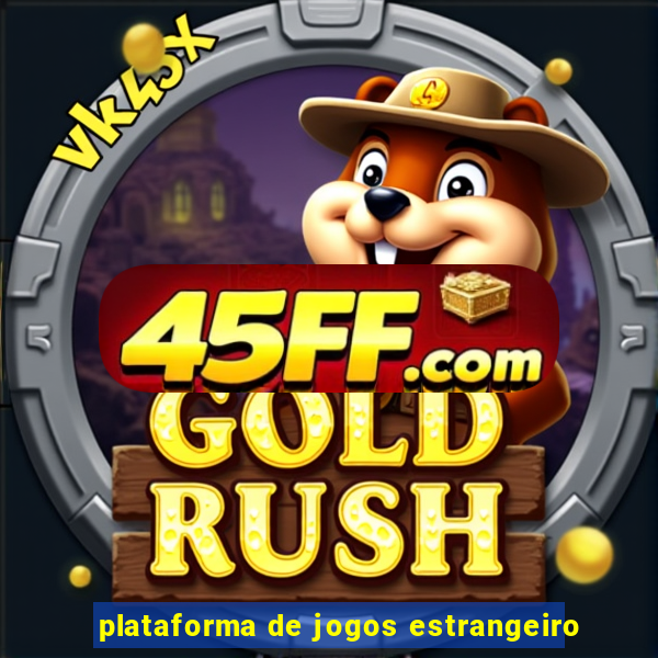 plataforma de jogos estrangeiro